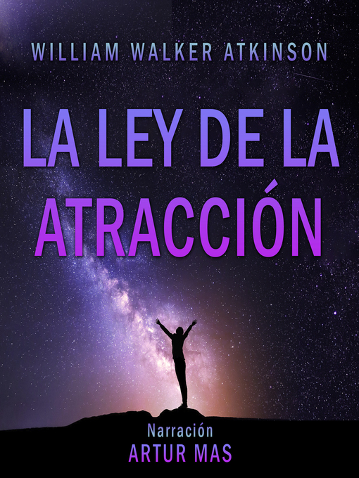 Title details for La Ley de la Atracción by William Walker Atkinson - Available